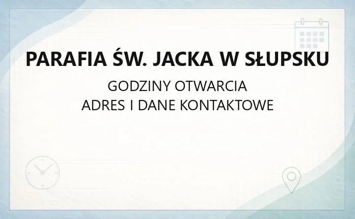 Parafia św. Jacka w Słupsku - kontakt, kancelaria, sakramenty